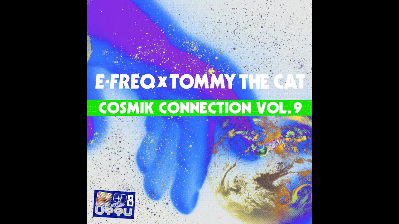 Tommy The Cat x E-Freq -- Kosmisch Nummer Drie