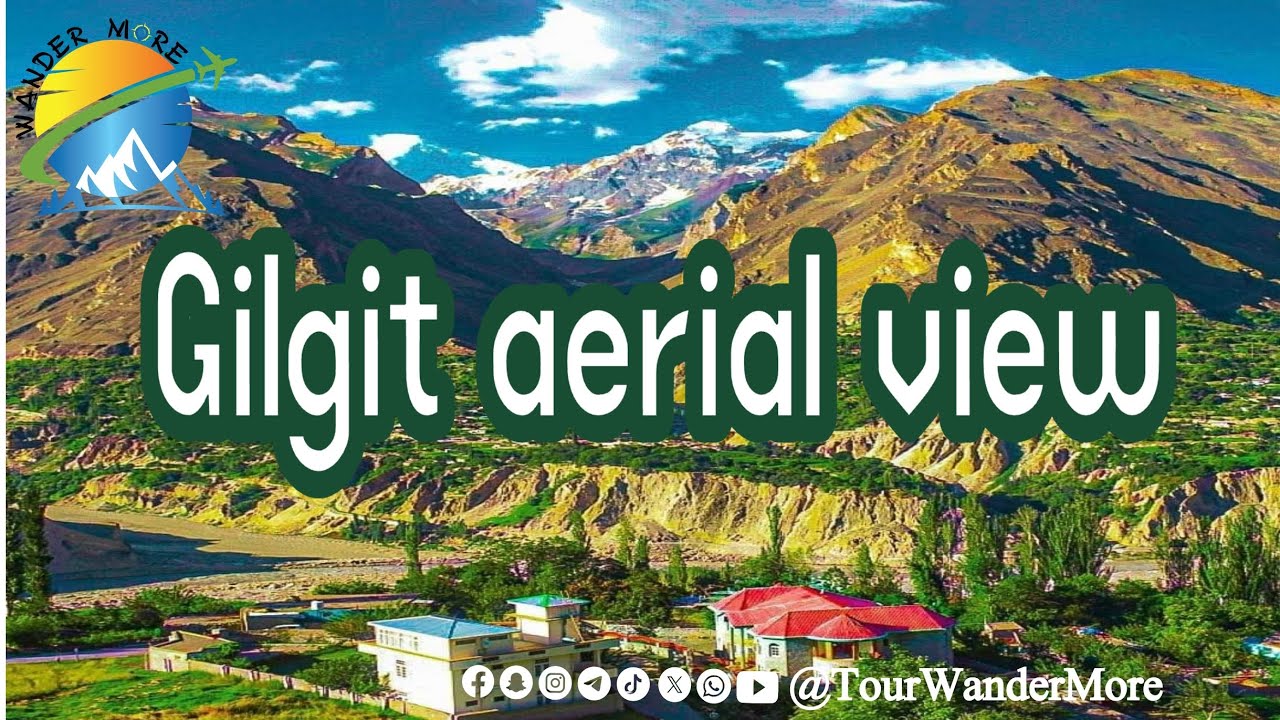 Gilgit aerial view| Documentary&nbsp;#gilgit #travelingphotographer  #wandermore