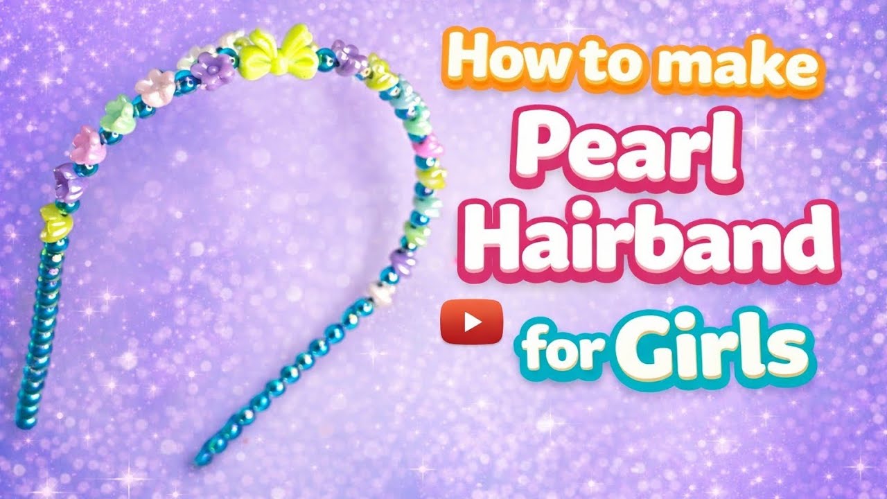 Beautiful Pearl Hairband Making at Home Easy DIY Hair AccessoriesDIY Pearl Hairband Making |Elegant