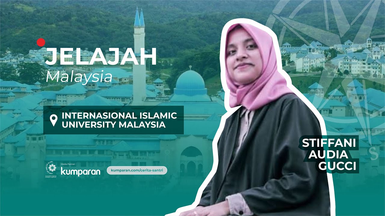 Menjelajah di IIUM, Kampus Peradaban Islam di Malaysia
