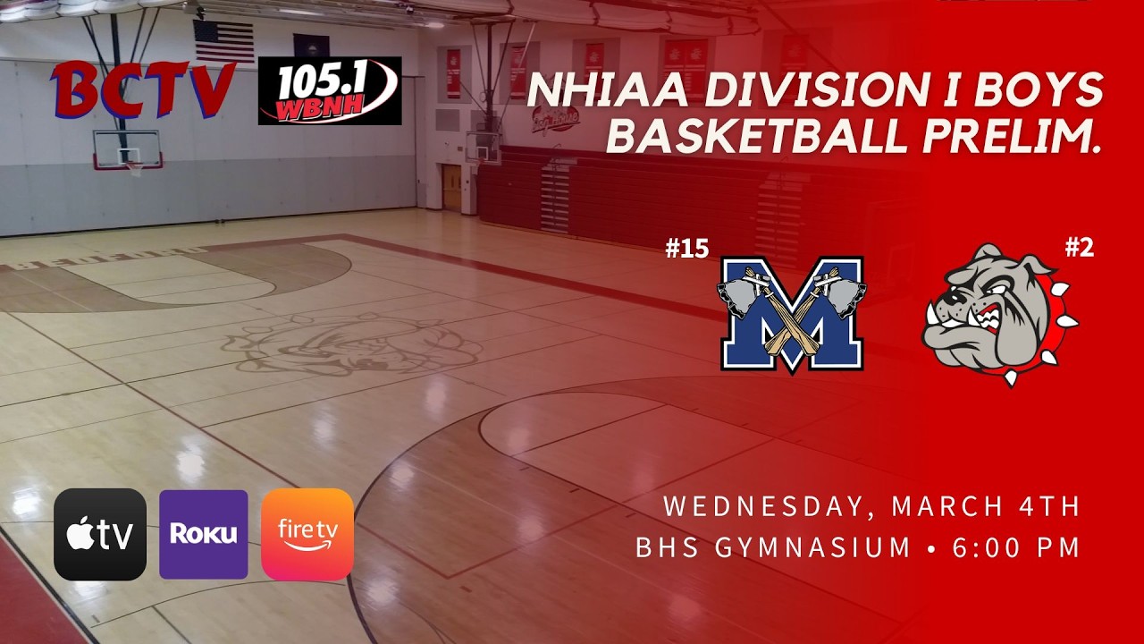 BHS Boys Basketball #2 Bedford vs #15 Merrimack (NHIAA Playoffs - Preliminary Round) 3/4/26