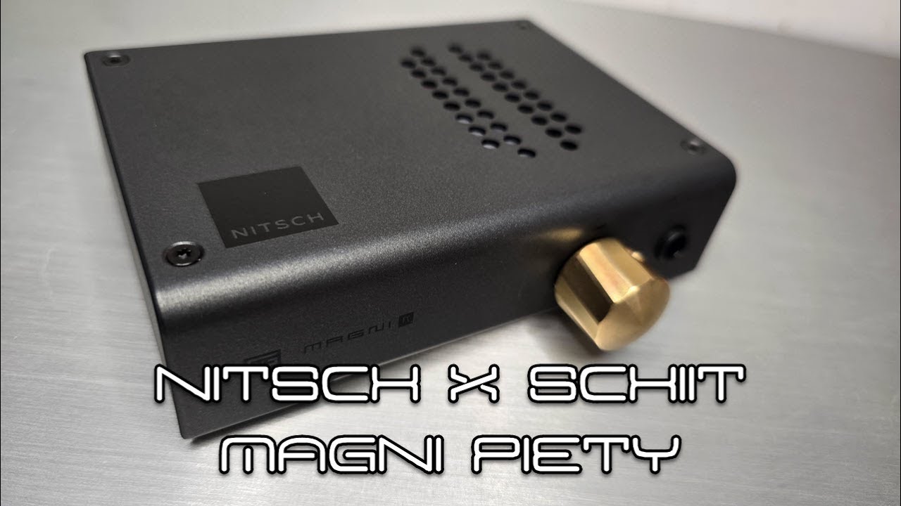 NITSCH x Schiit Magni Piety - Solid State Practicality, Tube-like Sound