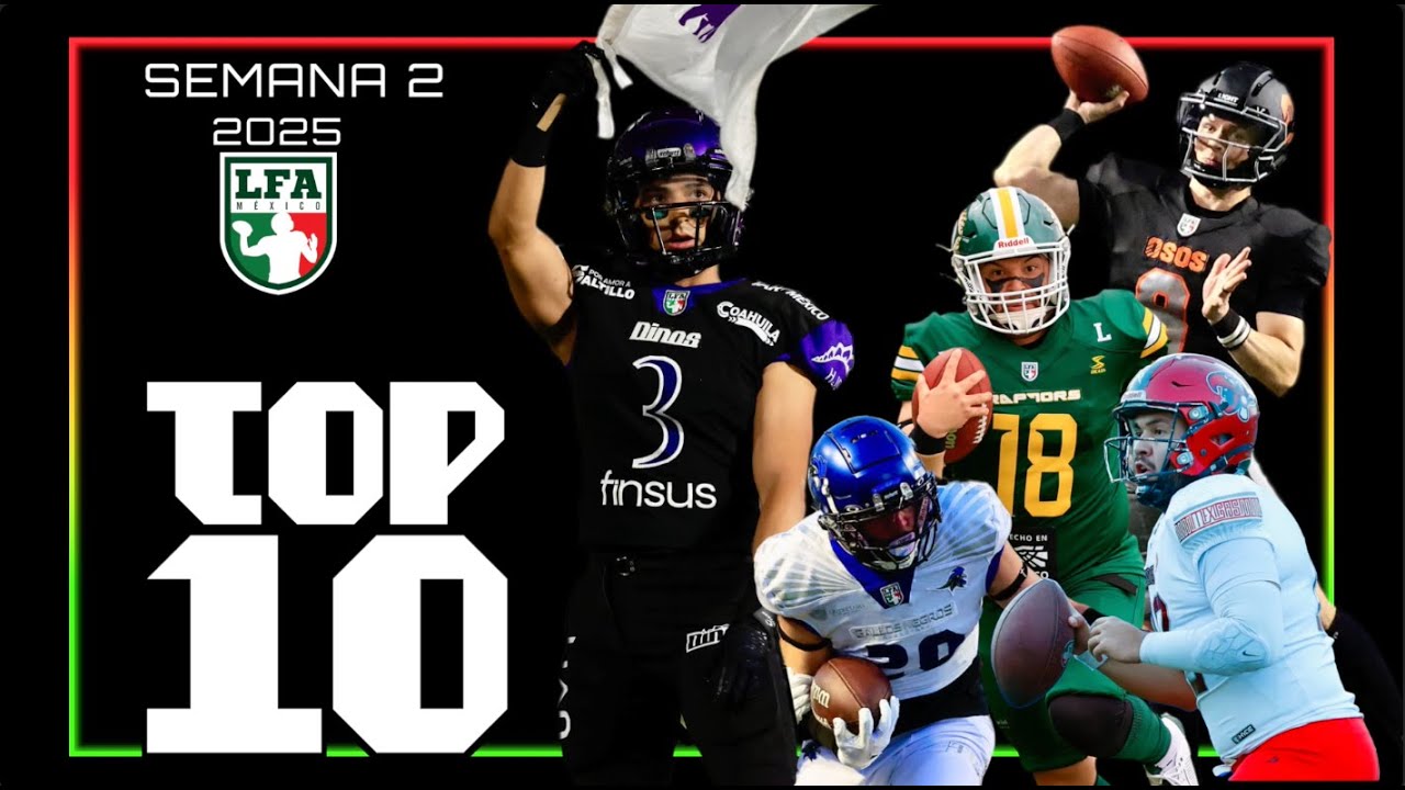 ¡TOP TEN! de la semana 2 / LFA 2025