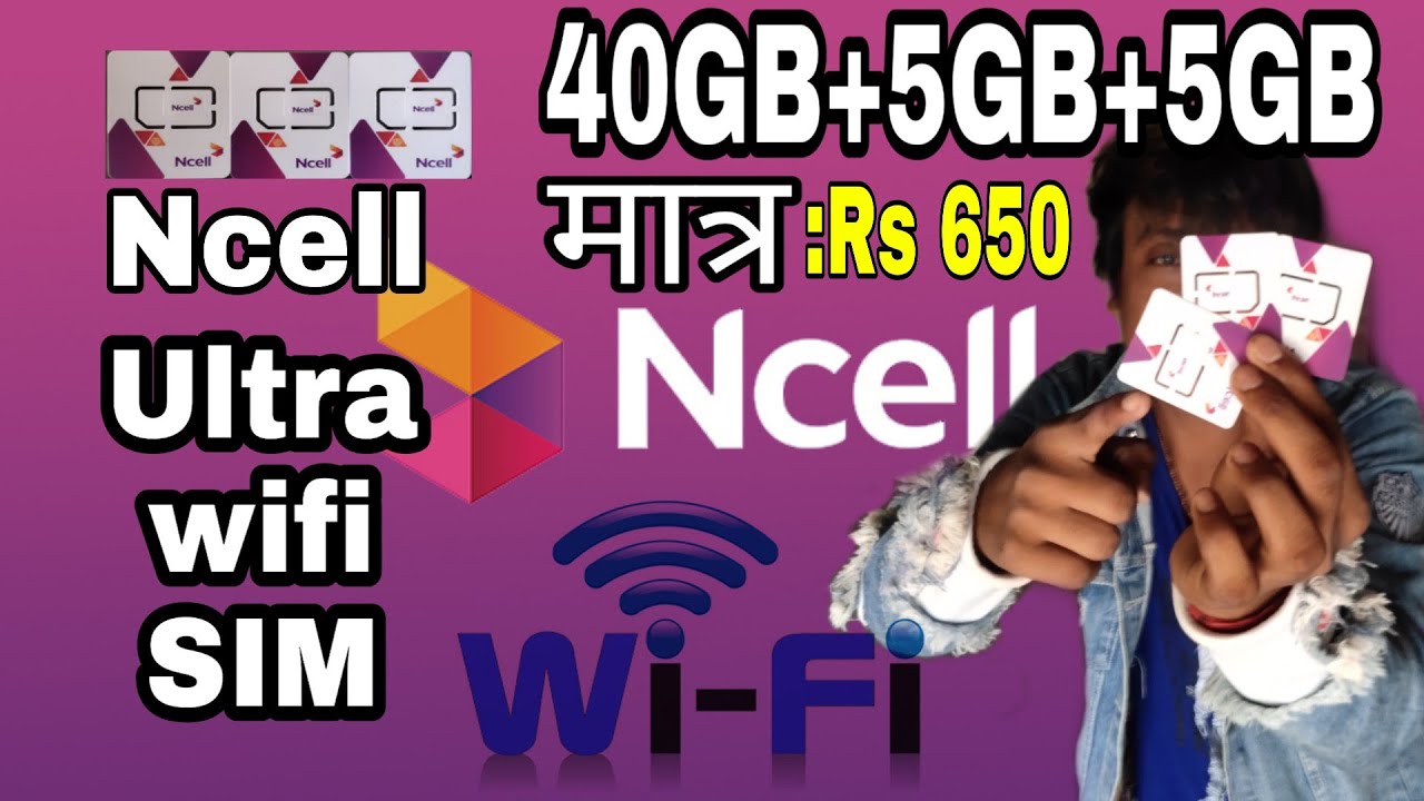 NCELL ULTRA WIFI SIM 2020 | HOW CAN WE USE NCELL ULTRA WIFI SIM 2077/2020