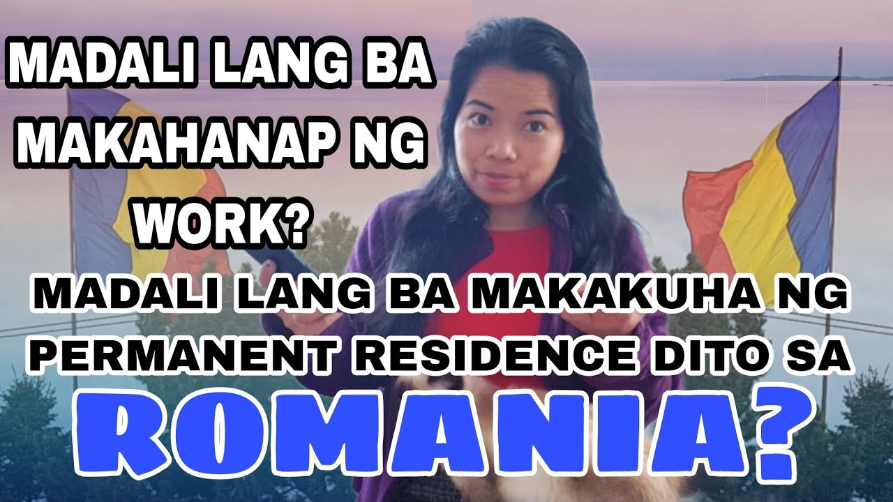 MADALI LANG BA MAKAKAHANAP NG WORK DITO SA ROMANIA KUNG NAKAKAPANGASAWA NG ROMANIAN? ITO ANG SAGOT!