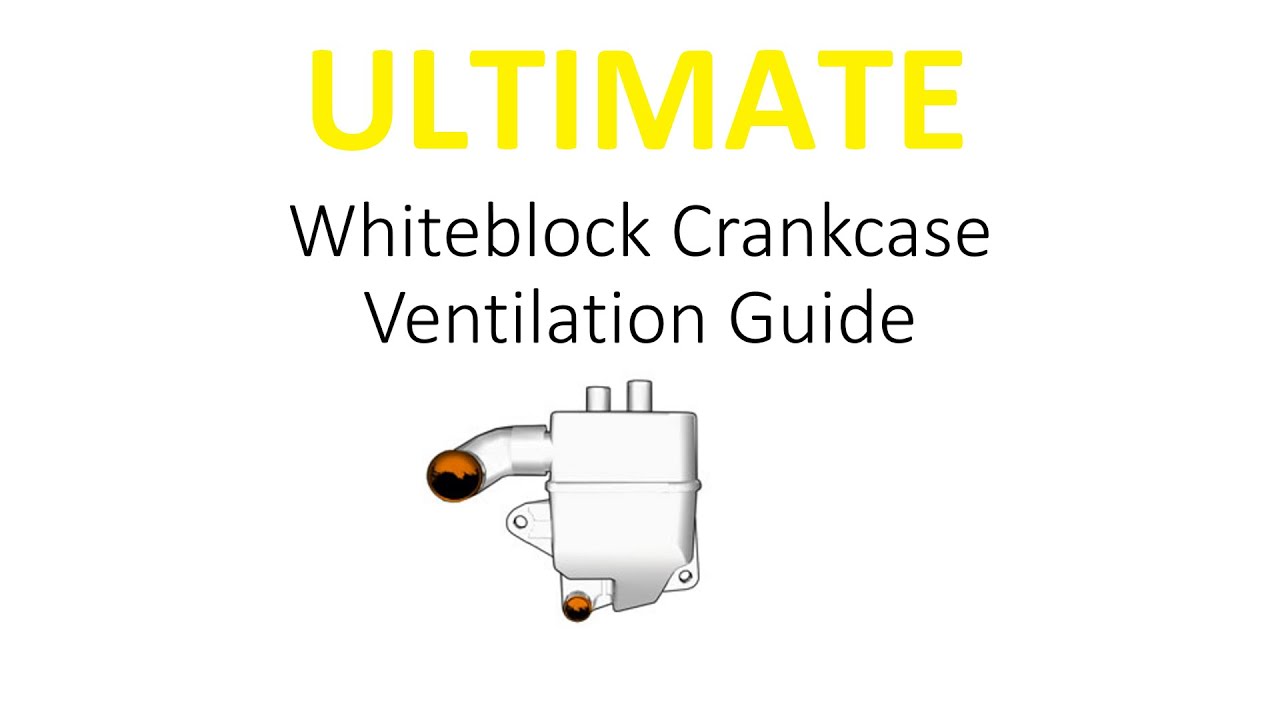 ULTIMATE Volvo Whiteblock Crankcase Ventilation (PCV) Guide