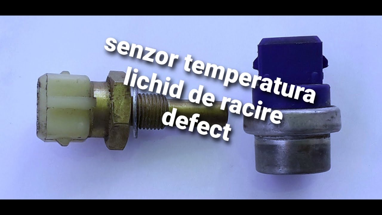 Senzor temperatura lichid racire defect...Cum se masoara...