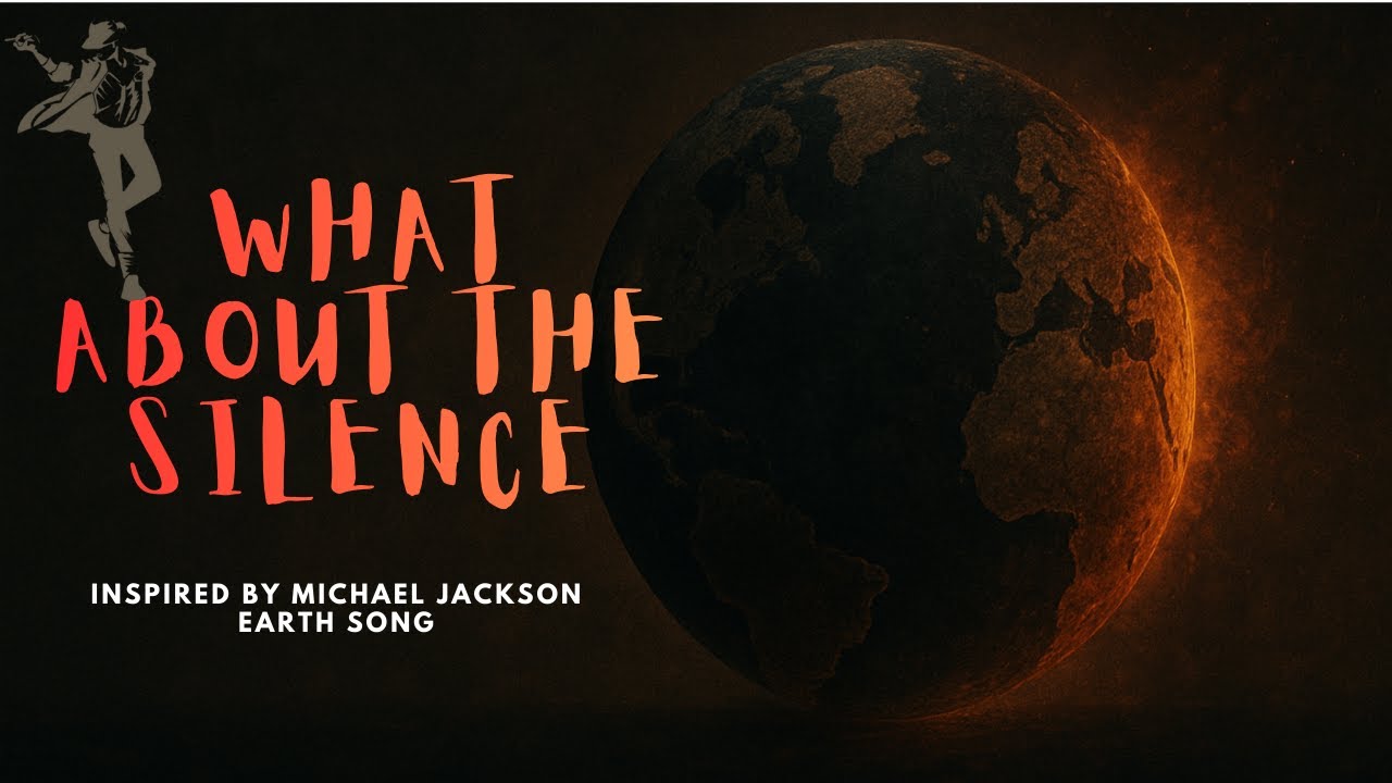 What About the Silence | Earth Song Re-Imagined