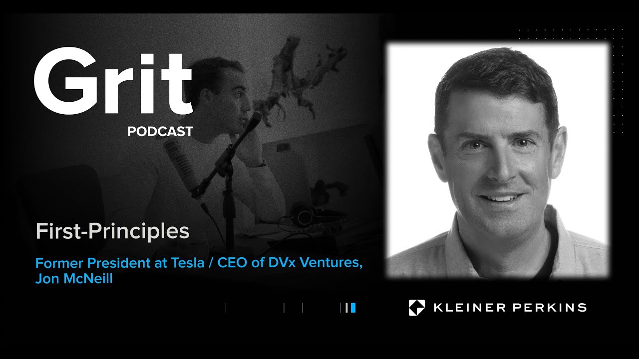 Grit Podcast - Former President at Tesla /  CEO of DVx Ventures, Jon McNeill