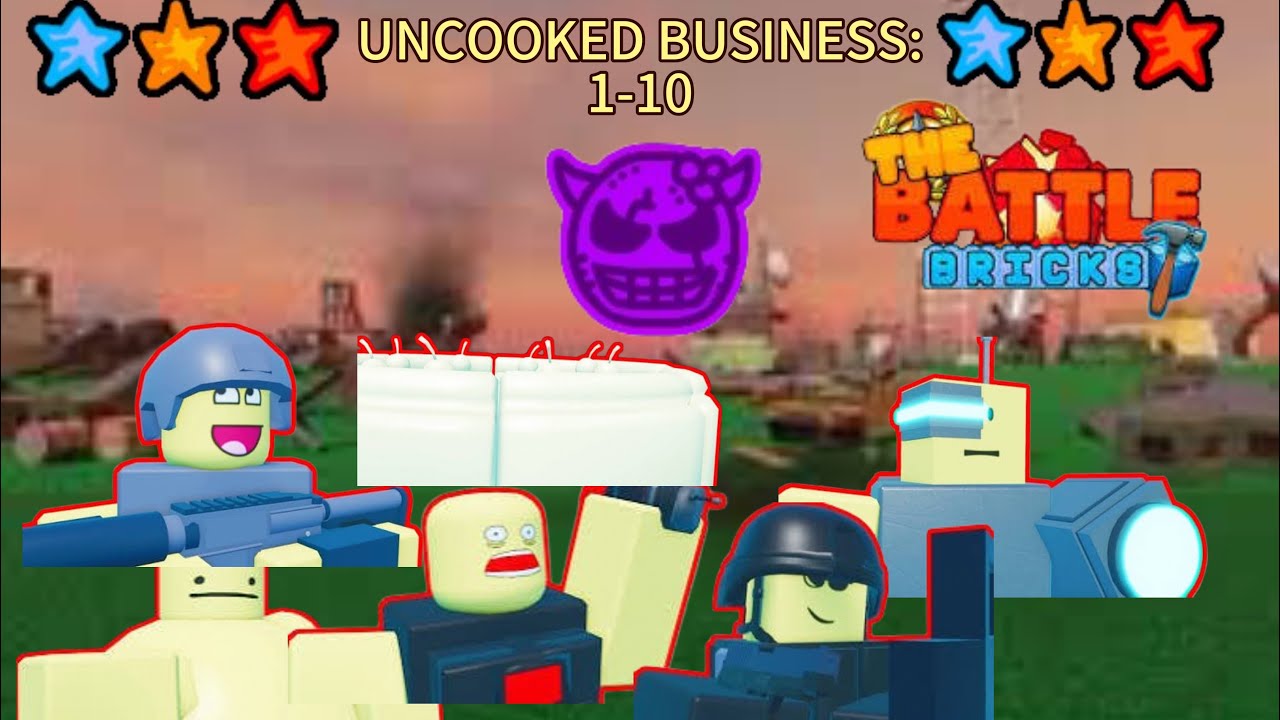 (Roblox the battle brick)WALKTHROUGH:UNCOOKED BUSINESS tumore 3 sao 1-10