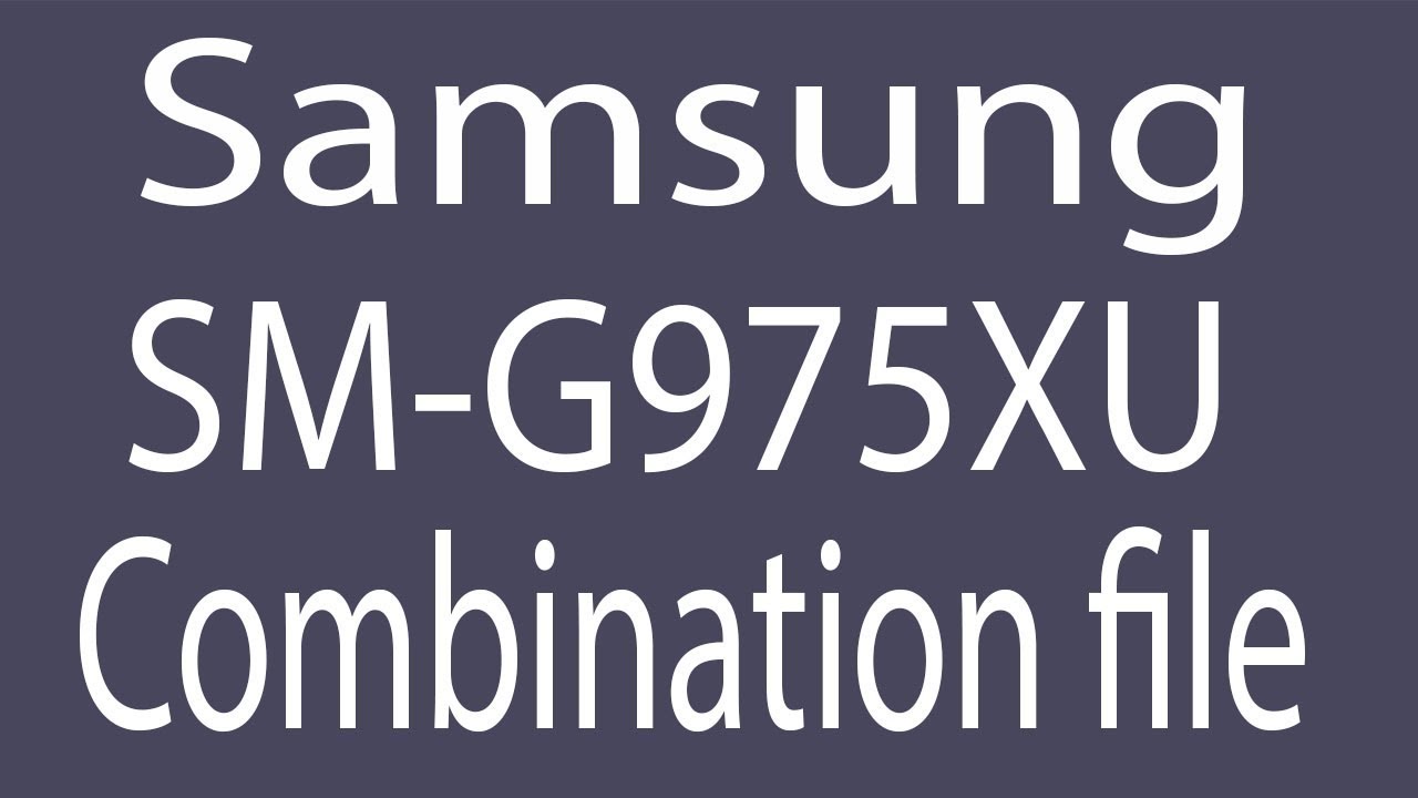 Download Samsung SM-G975XU Combination File | Firmware | Flash File
