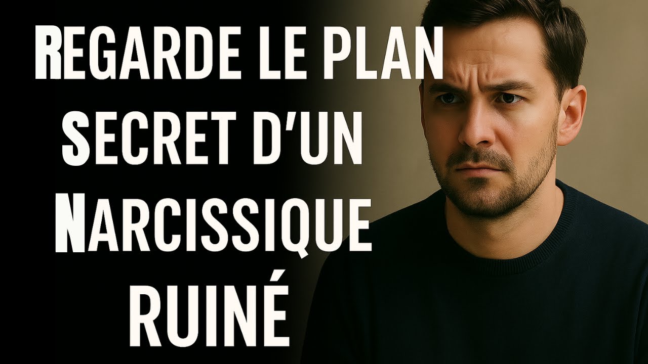 Regarde le plan secret d’un narcissique ruiné