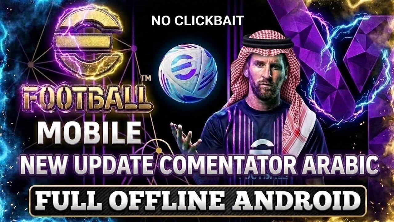 NEW UPDATE COMMENTATOR ARABIC FULL OFFLINE EFOOTBALL MOBILE 2024 ANDROID REALESE
