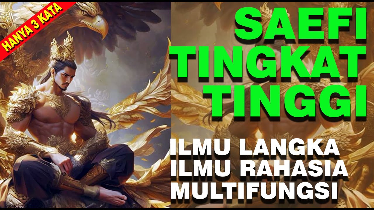 SAEFI TINGKAT TINGGI ❗ ILMU LANGKA ❗ ILMU RAHASIA  ❗ ILMU MULTIFUNGSI