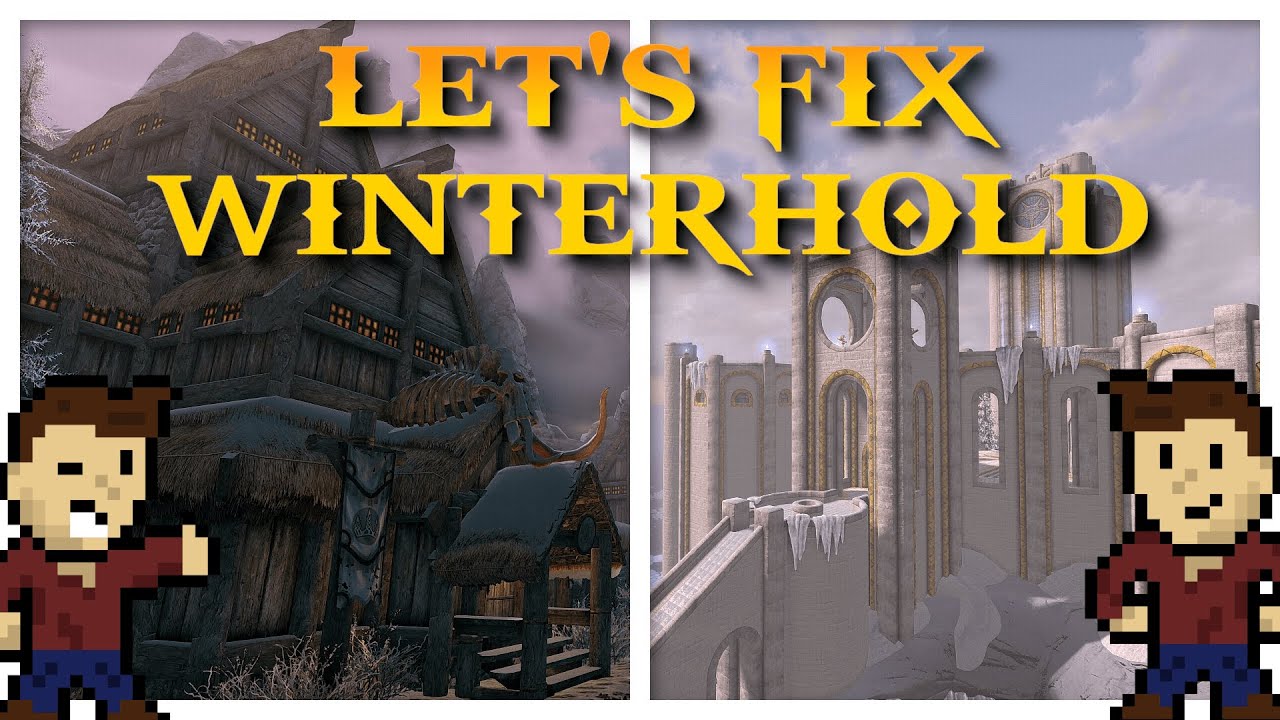Winterhold Kinda Sucks... Let's Fix That! :: Skyrim Winterhold Mods