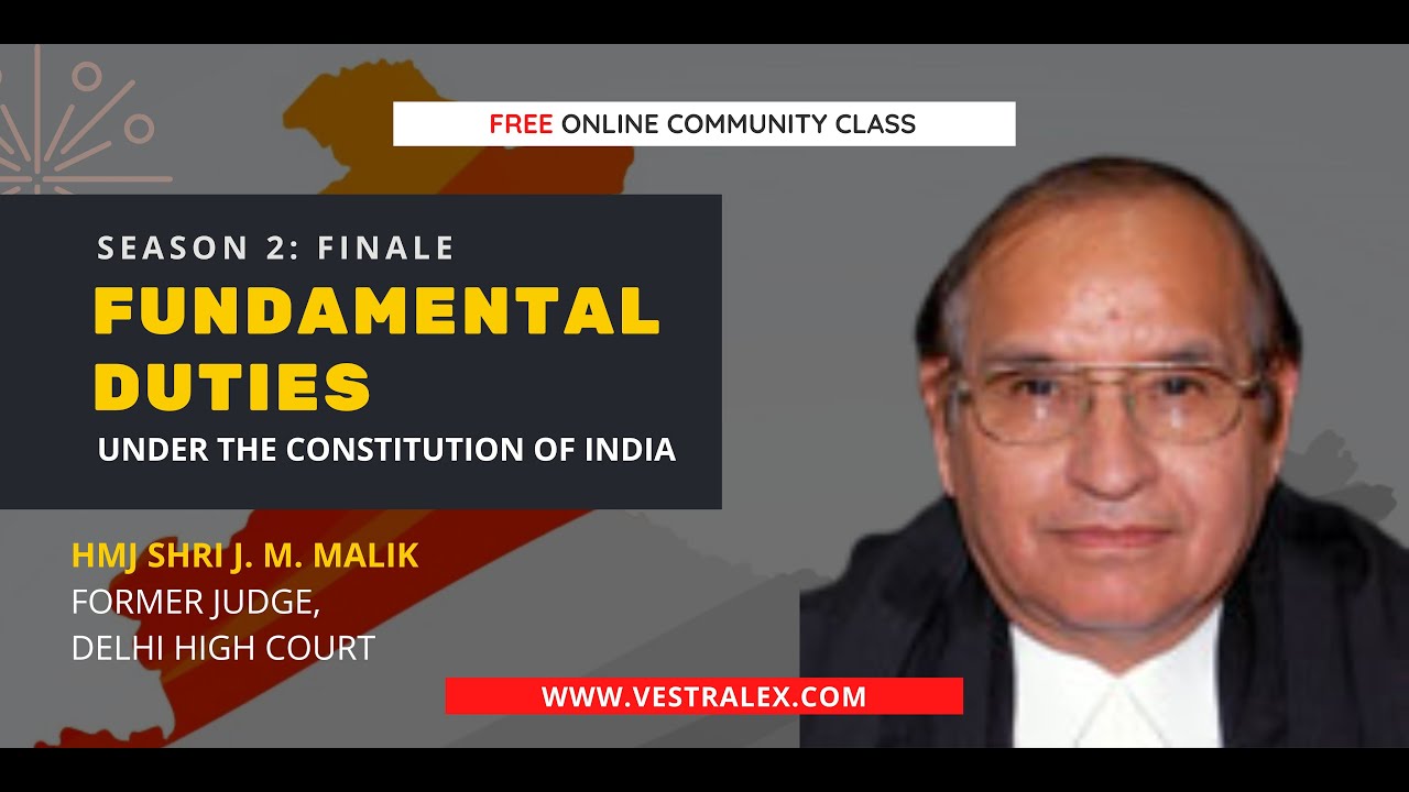 (S02 Finale) Fundamental Duties with HMJ Shri J. M. Malik, Former Judge, Delhi High Court