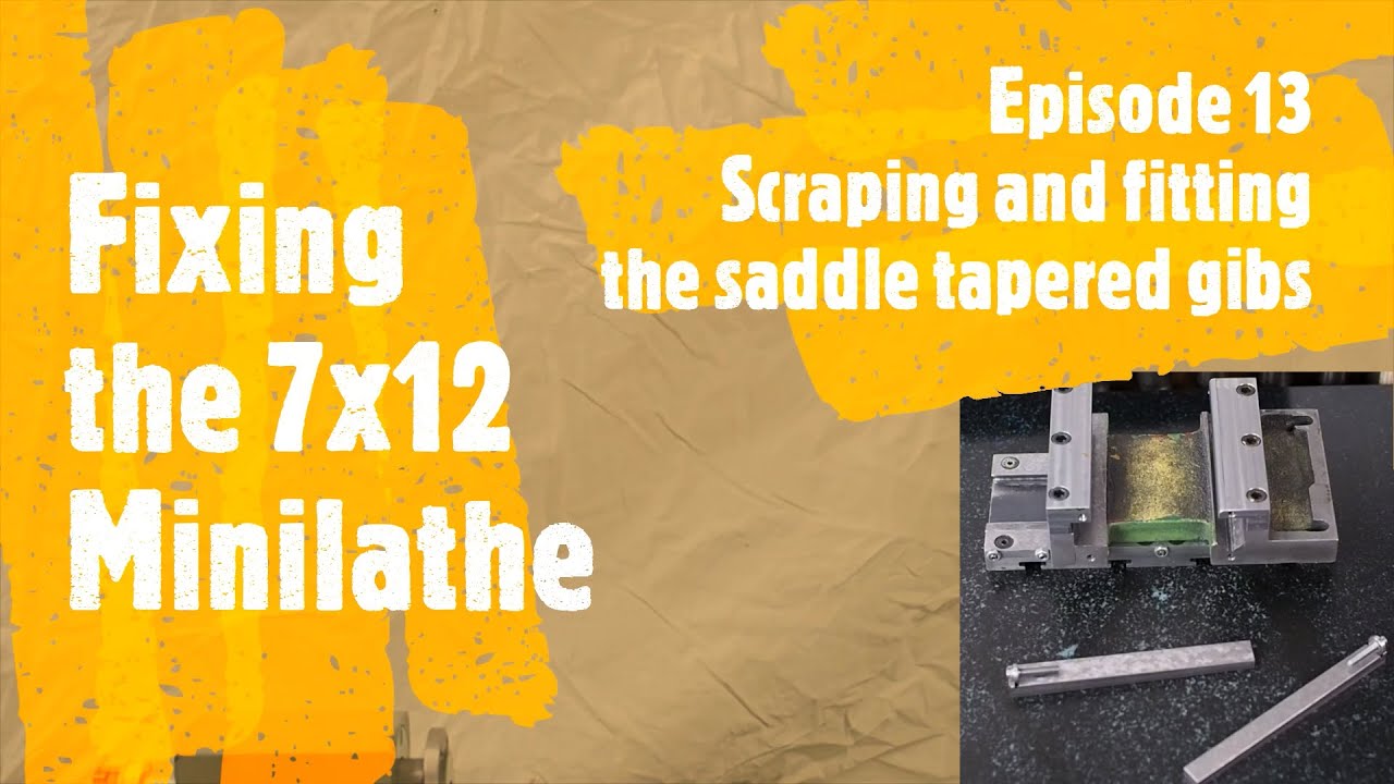 Overhauling the 7x12 mini lathe - Episode 13 - Scraping/fitting the tapered saddle gibs