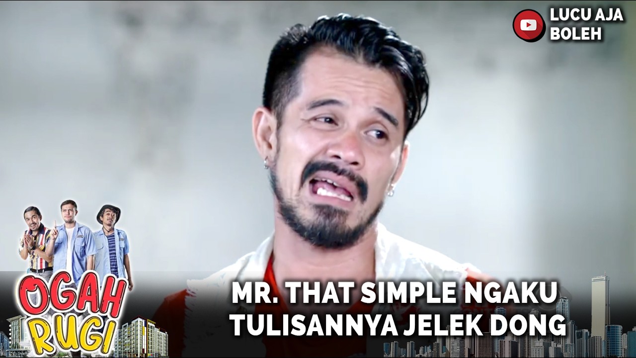 ADA AJE EMANG! MR. THAT SIMPLE NGAKU TULISANNYA JELEK DONG | OGAH RUGI EPISODE 36 PART 5