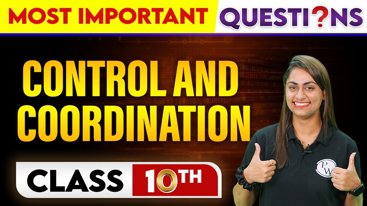CONTROL AND COORDINATION - Most Important Questions || Class-10th