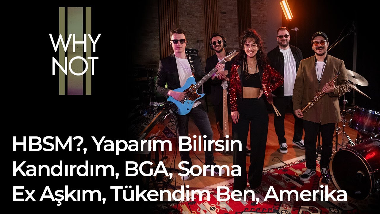 Why Not – HBSM, Yaparım Bilirsin, Kandırdım, Sorma, ExAşkım, Tükendim Ben & Amerika| #CanavarSession