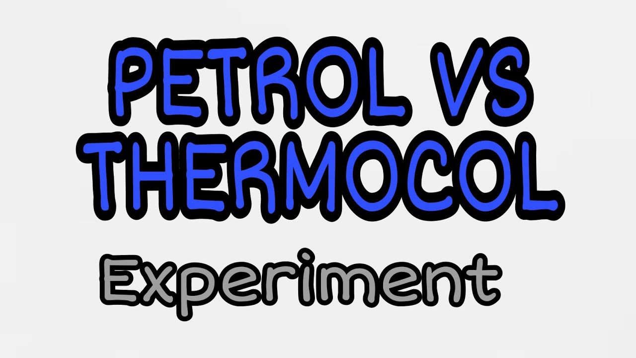 PETROL VS THERMOCOL EXPERIMENT || POINT 5 PATHAPPIRIYAM