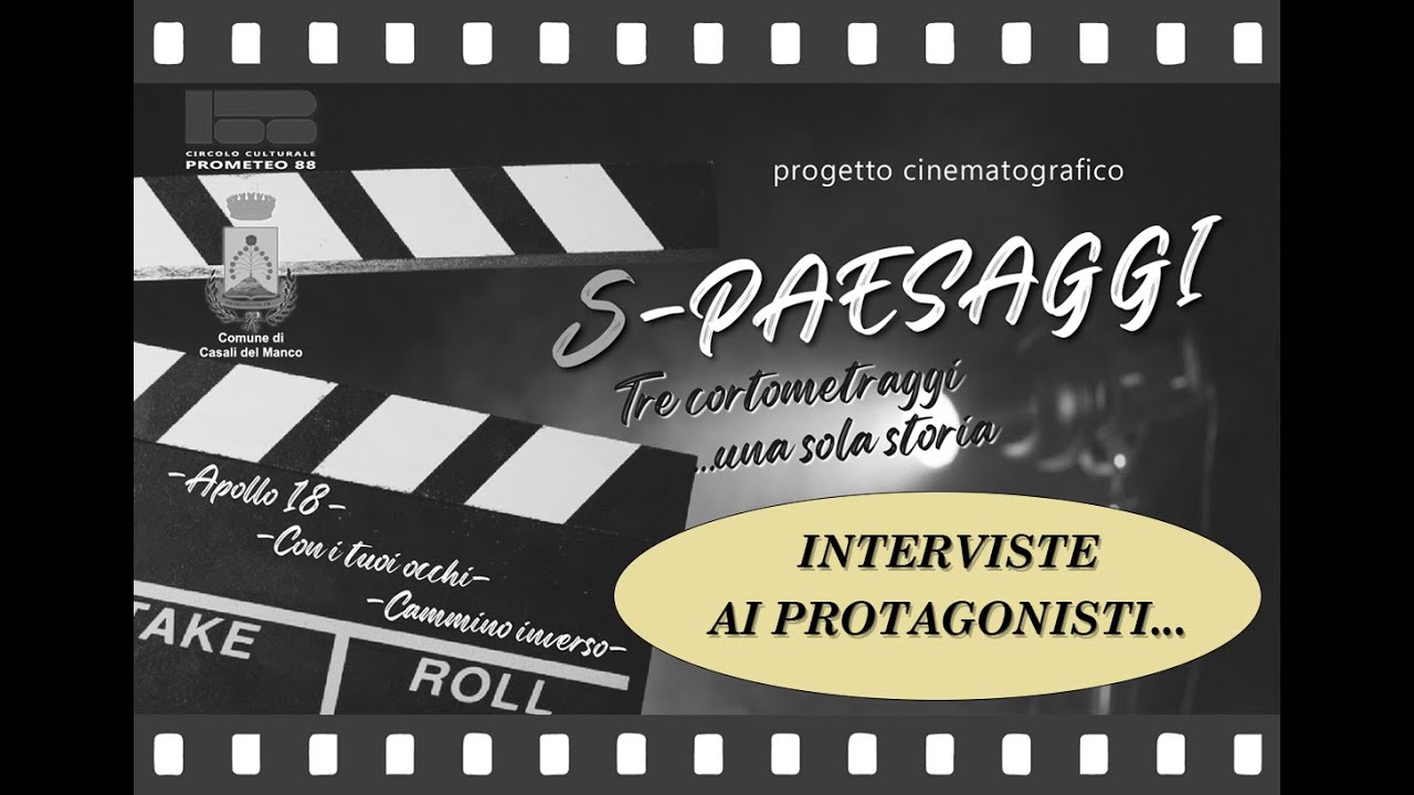 S PAESAGGI - INTERVISTE AI PROTAGONISTI
