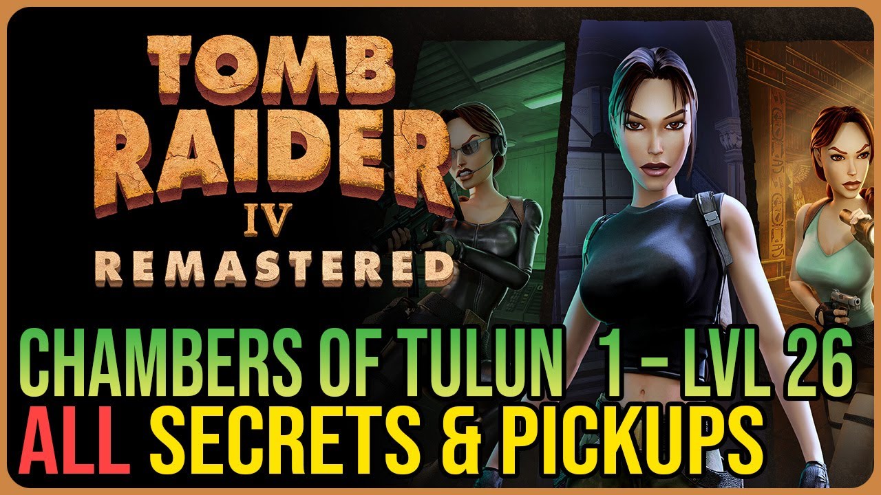Chambers of Tulun (First Visit) – All Secrets & Pickups – Tomb Raider 4 Remastered