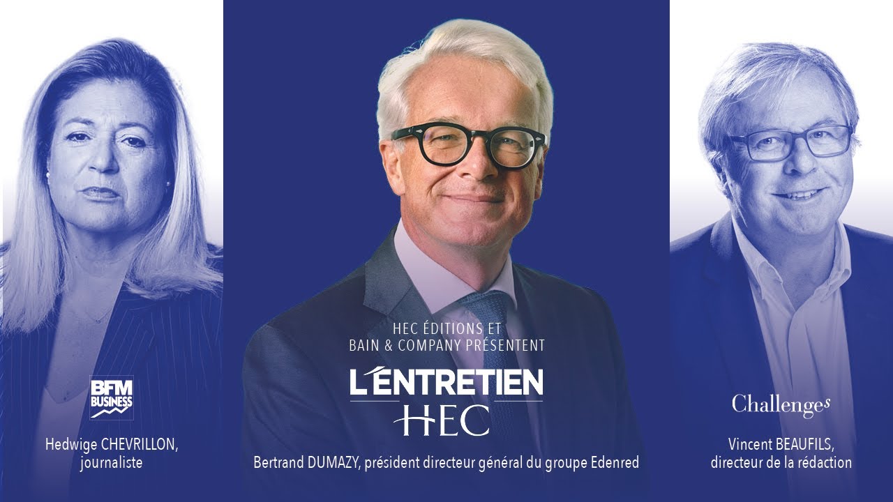 L'Entretien HEC avec Bertrand Dumazy, PDG du groupe Edenred