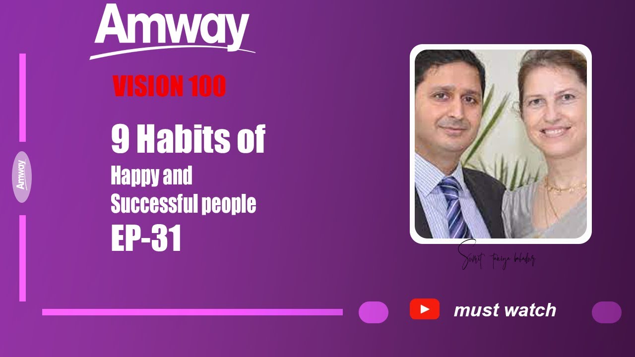 9 Habits of Happy and Successful people EP -31|VISON 100 - SPOTIFY|AMWAY | SUMIT & TANIYA BAHADURUR.