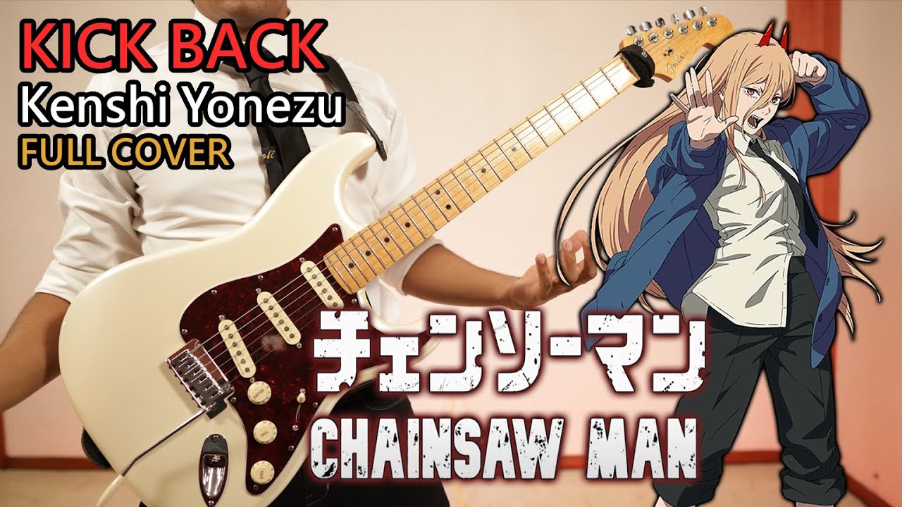 [🎼TABS] KICK BACK / Kenshi Yonezu | Chainsaw Man OP Full Guitar cover
