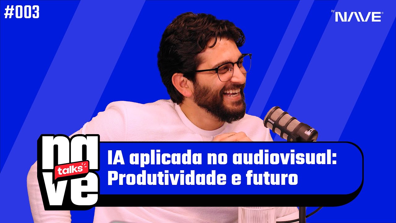 NAVE TALKS #3 - Leicam - IA aplicada no audiovisual: Produtividade e futuro