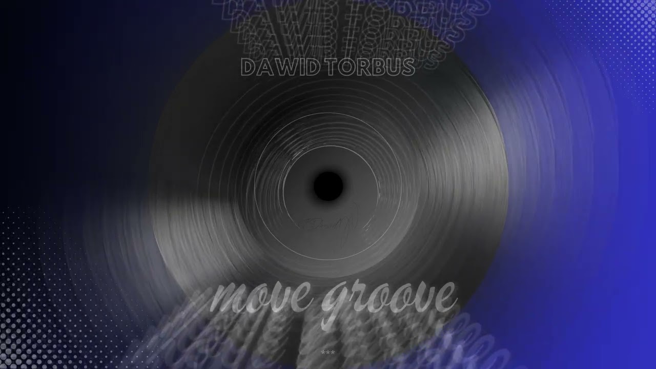 Dawid Torbus - move groove