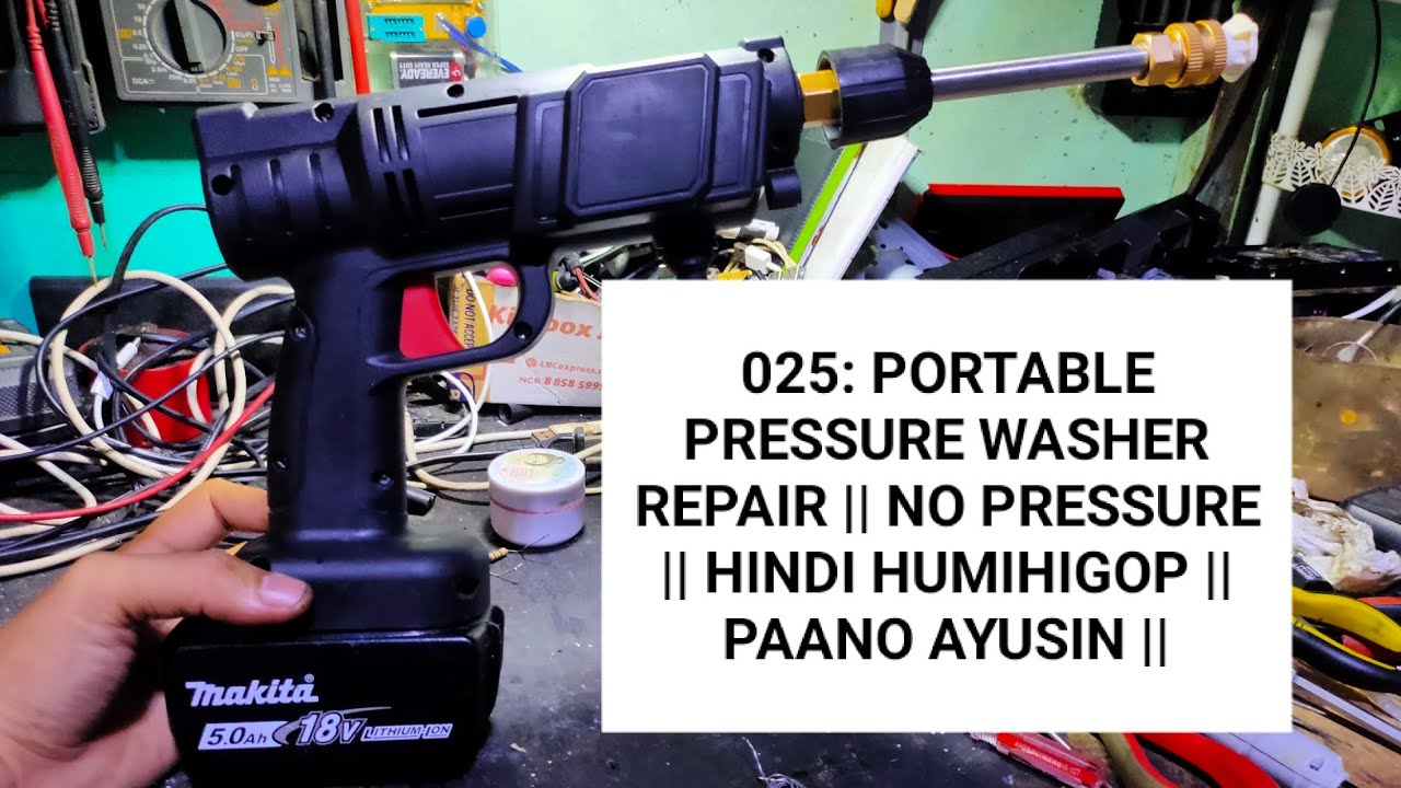 025: PORTABLE PRESSURE WASHER REPAIR | NO PRESSURE | HINDI HUMIHIGOP | PAANO AYUSIN