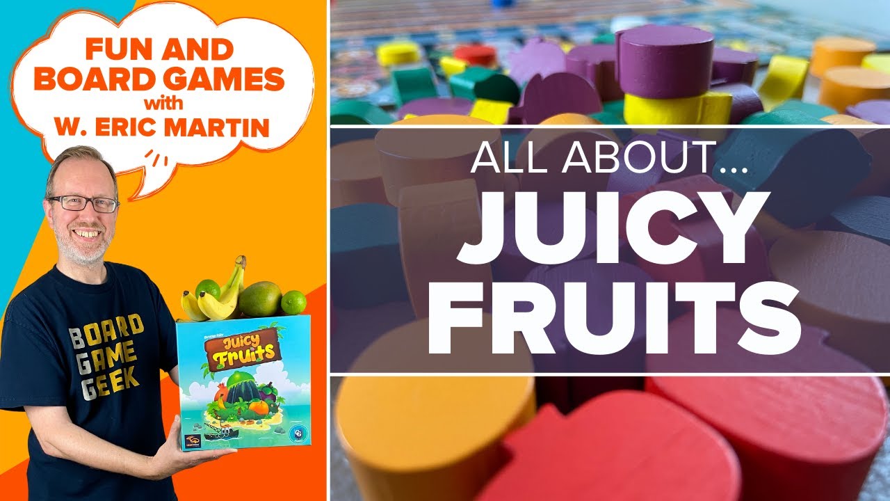 Juicy Fruits &mdash; Fun & Board Games w/ WEM
