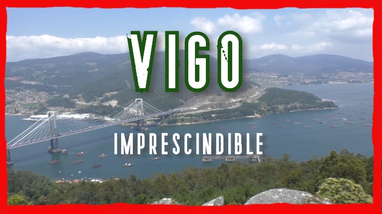 Qué hacer en Vigo (Pontevedra) - Ruta por el norte de España 3/3