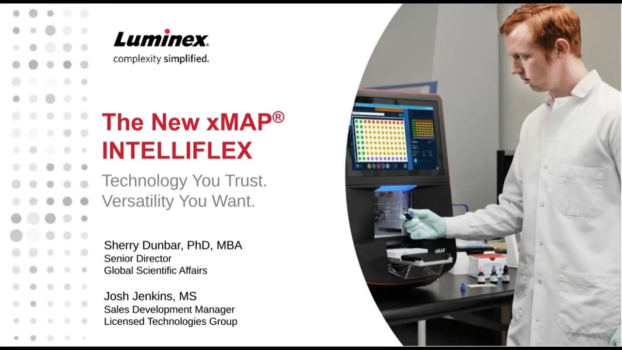 Luminex Webinar - The New xMAP® INTELLIFLEX Technology You Trust  Versatility You Want