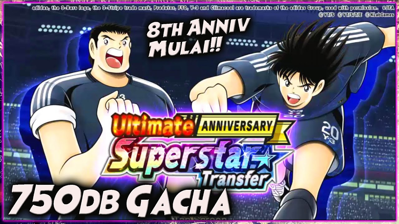 8th ANNIV MULAI.. 750db GACHA JITO & AOI SUPERSTAR 🔥 CAPTAIN TSUBASA DREAM TEAM