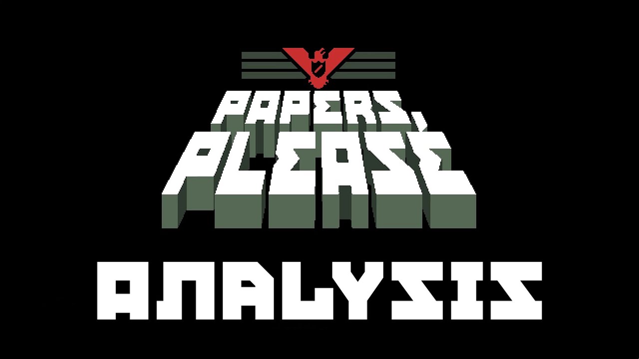 Papers, Please | Analysis - (Clockwolf)