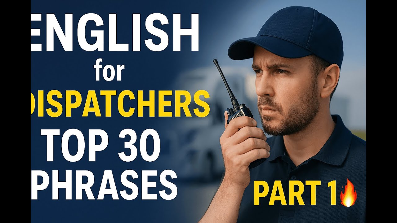 Английский для диспетчеров в США - топ  50  фраз и диалогов - English for Dispatchers in USA- Part 1