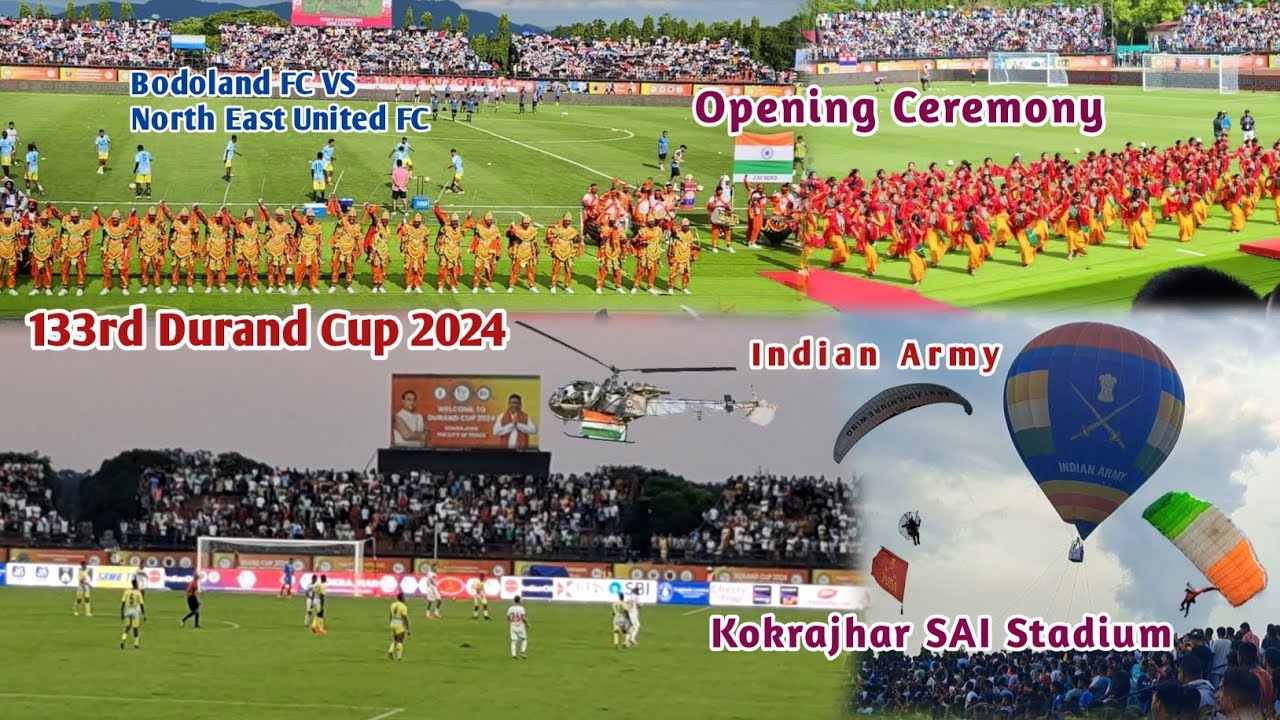 Durand Cup 2024 || Opening Ceremony Kokrajhar SAI🎊🥳I || Bodoland FC VS North East United FC ⚽️⚽️