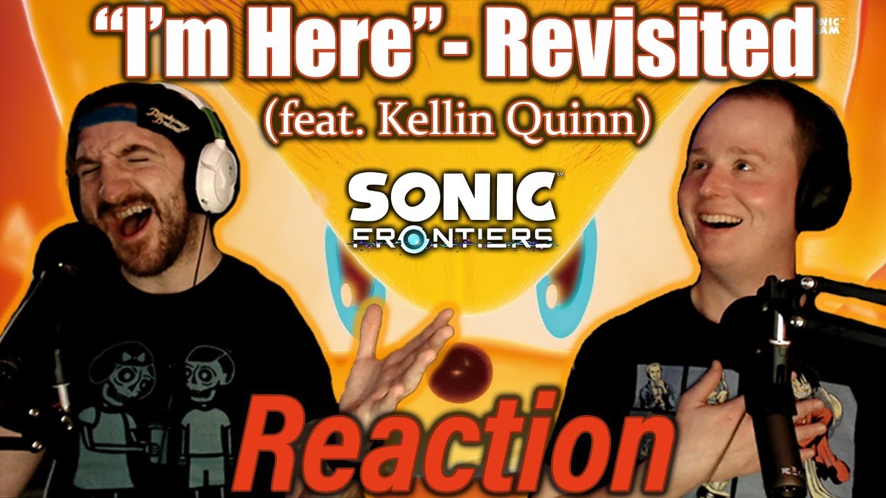 Эта версия — новый уровень «I'm Here» (при участии Келлина Куинна) Реакция на Sonic Frontiers Pat...