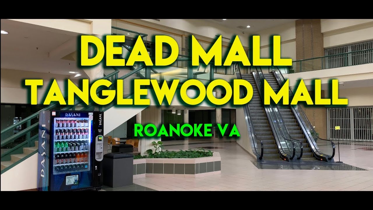 DEAD MALL - TANGLEWOOD MALL - ROANOKE VA