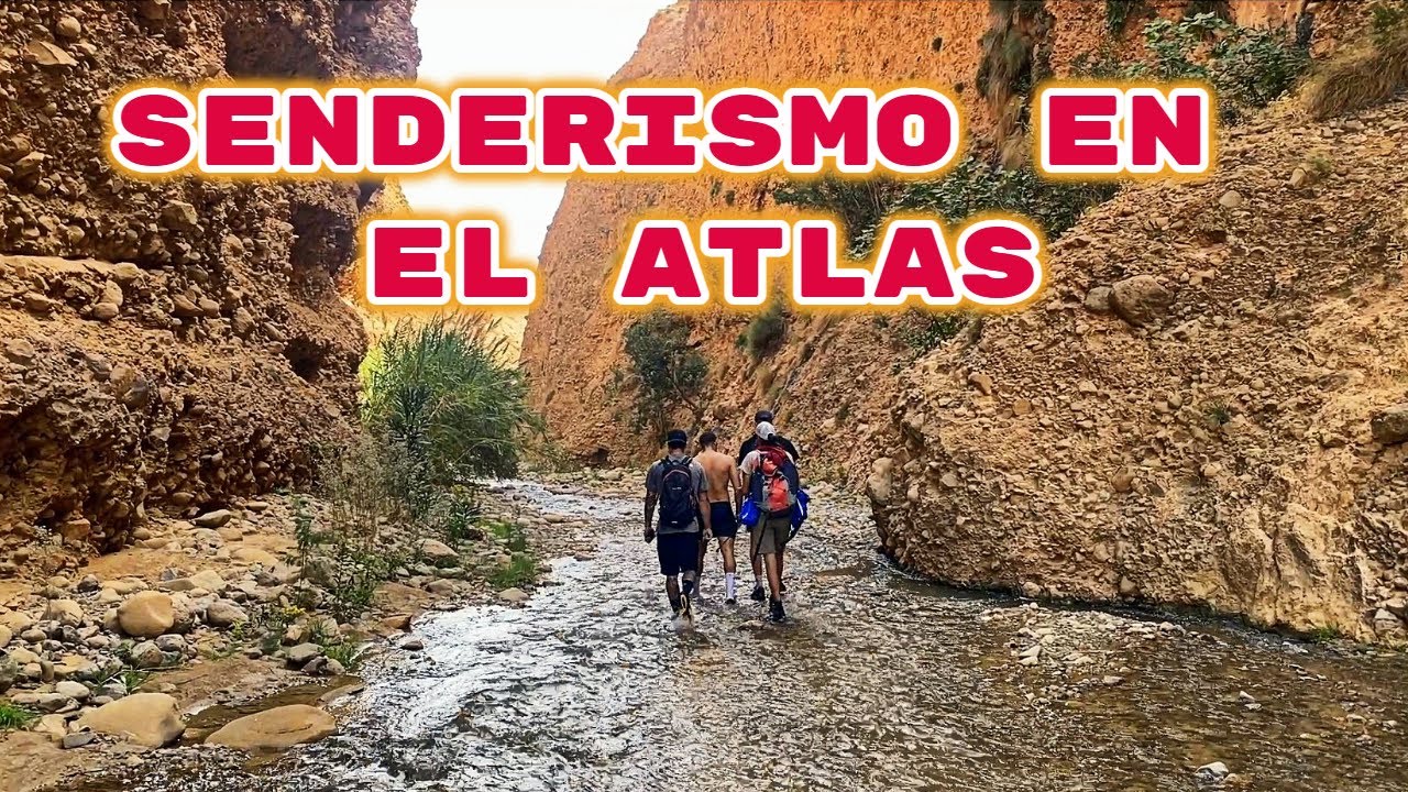 SENDERISMO EN EL CORAZÓN DEL ATLAS | RÍO EN OULED ALI YOUSSEF