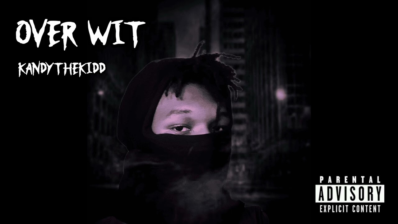 Kandythekidd - Over Wit (Official Audio) | @ProdByZajBeatz 