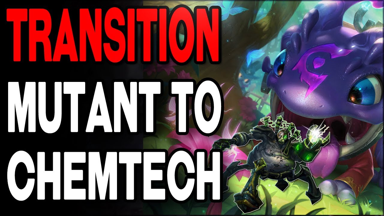 Transitioning in TFT Mutant Early Game to Chemtech Late Game