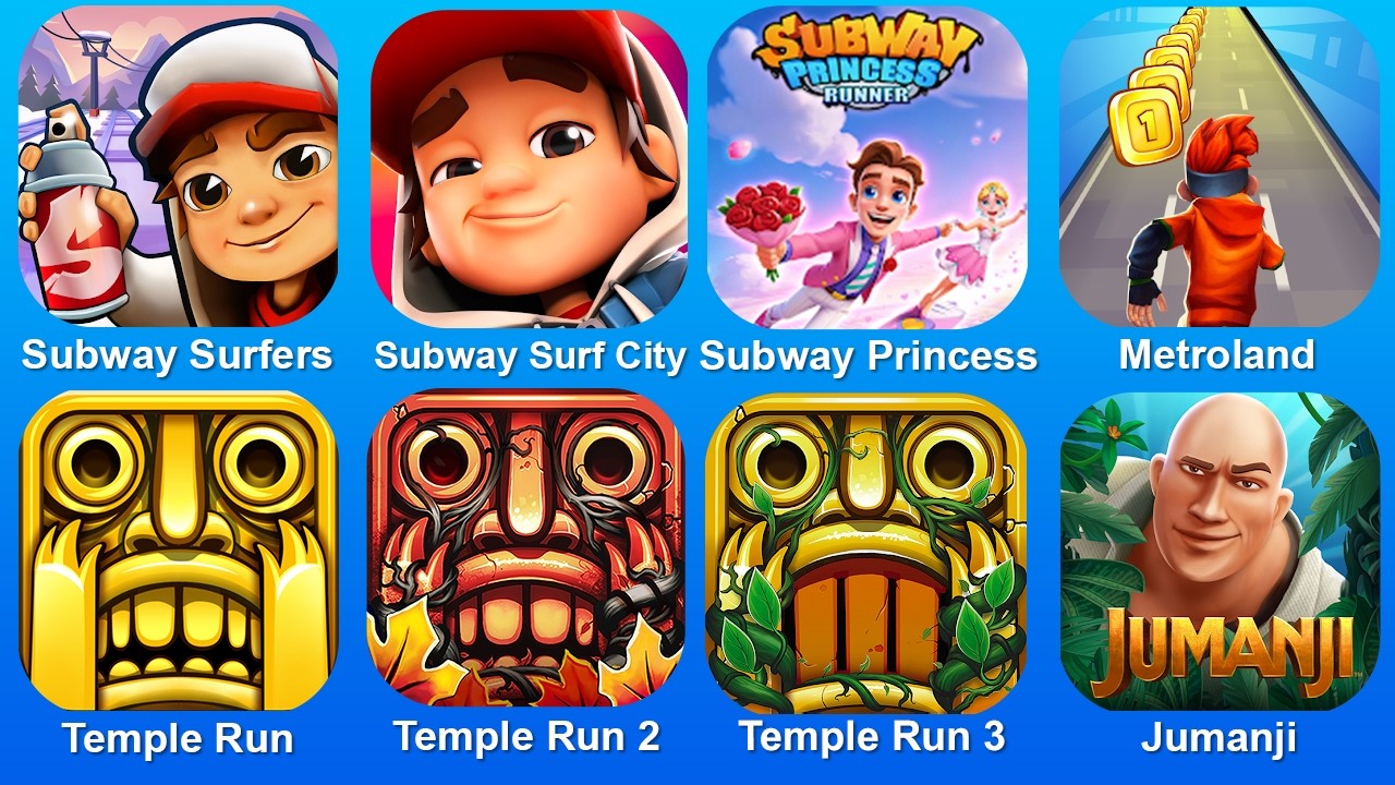 Subway Surf,Subway Surf City,Subway Princess,Metroland,Temple Run,Temple Run 2,Temple Run 3,Jumanji
