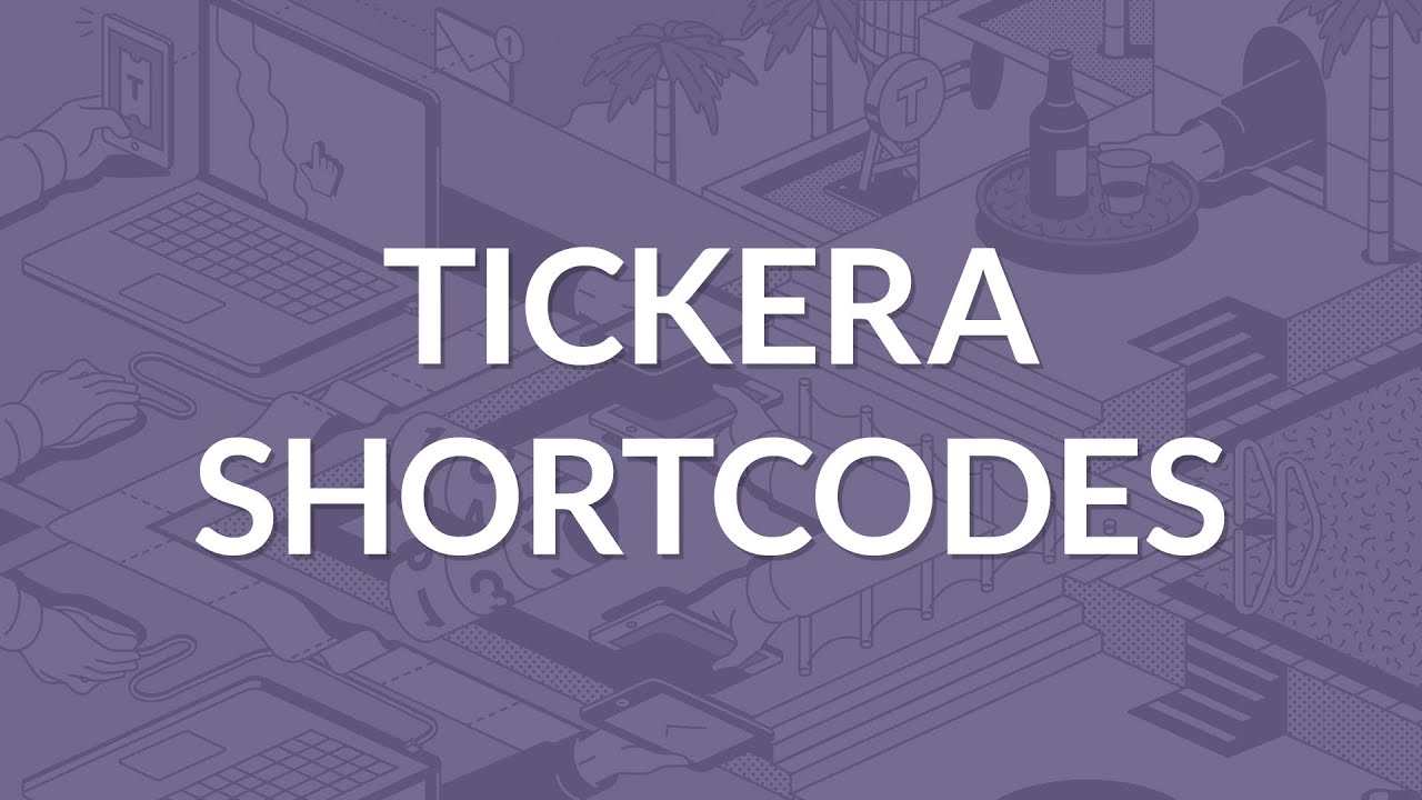 Tickera Shortcodes explained   |  WordPress Event Ticketing System