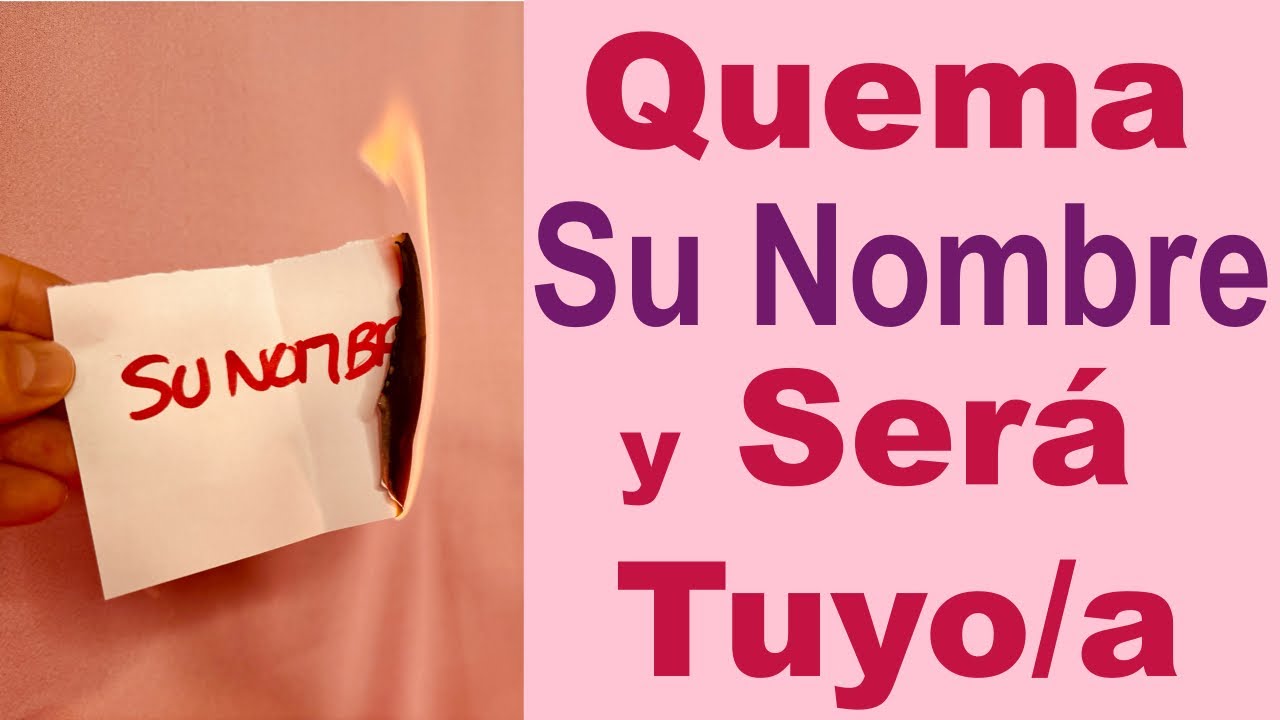 QUEMA SU NOMBRE y SERÁ TUYO/A PARA SIEMPRE 🔥 100% Efectivo!!!