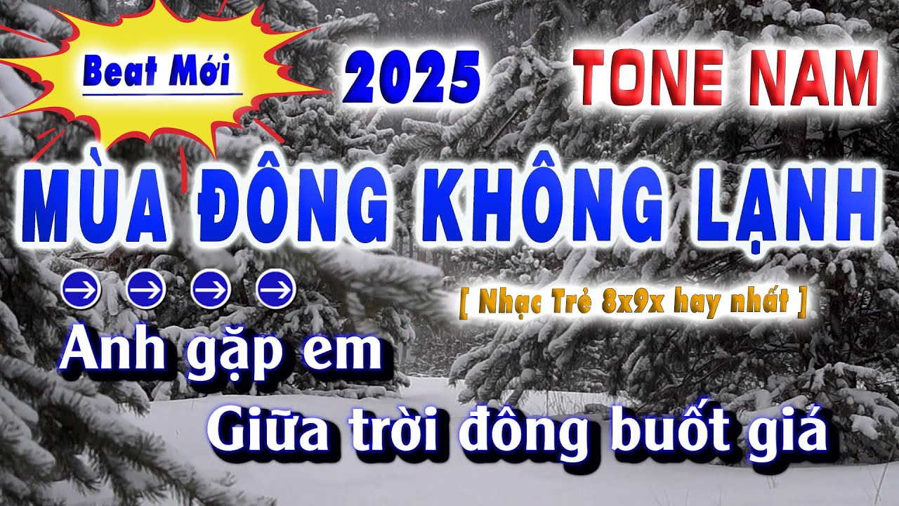 MÙA ĐÔNG KHÔNG LẠNH KARAOKE TONE NAM NHẠC 8x9x HAY NHẤT
