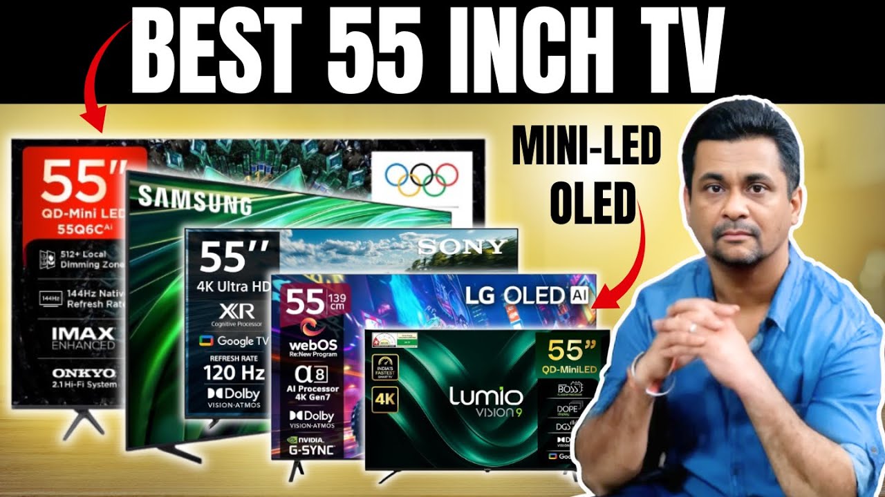Best 55-Inch 4K TVs in India &ndash; LED Mini LED OLED TV🔥 Which One&rsquo;s Worth Your Money? Best TV 2025